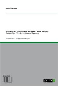Leiterplatten Erstellen Und Bestucken (Unterweisung Elektroniker / -In Fur Gerate Und Systeme)