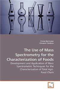Use of Mass Spectrometry for the Characterization of Foods