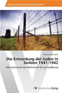 Ermordung der Juden in Serbien 1941-1942
