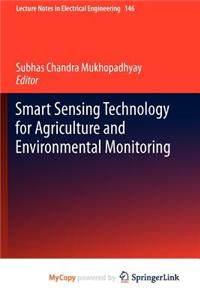 Smart Sensing Technology for Agriculture and Environmental Monitoring