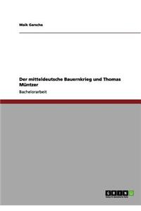 Der mitteldeutsche Bauernkrieg und Thomas Müntzer