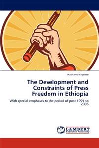 Development and Constraints of Press Freedom in Ethiopia