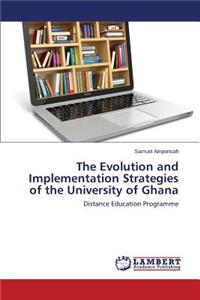 Evolution and Implementation Strategies of the University of Ghana