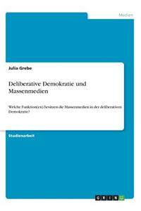 Deliberative Demokratie und Massenmedien