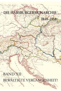 Die Habsburgermonarchie 1848-1918 / Die Habsburgermonarchie 1848-1918 Band XII