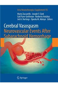 Cerebral Vasospasm: Neurovascular Events After Subarachnoid Hemorrhage