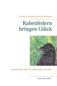 Rabenfedern bringen Glück