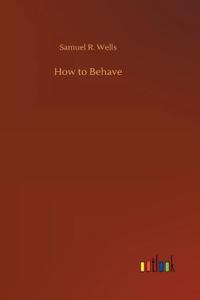How to Behave