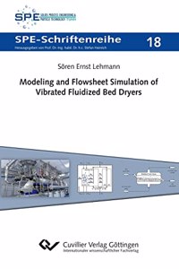 Modeling and Flowsheet Simulation of Vibrated Fluidized Bed Dryers