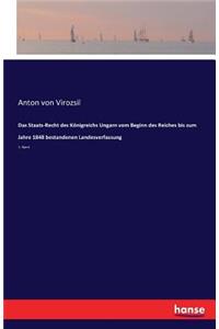 Staats-Recht des Königreichs Ungarn vom Beginn des Reiches bis zum Jahre 1848 bestandenen Landesverfassung