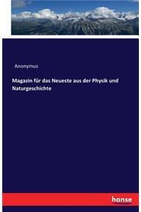 Magazin für das Neueste aus der Physik und Naturgeschichte