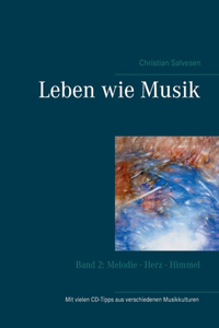 Leben wie Musik