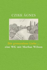 grenzenlose Liebe... eine WG mit Morbus Wilson