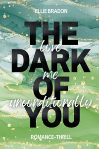 The Dark of You