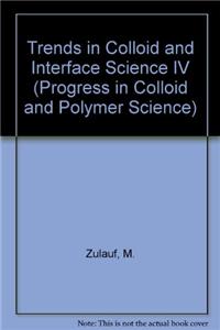 Trends in Colloid and Interface Science IV