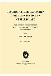 Geschichte Der Deutschen Ophthalmologischen Gesellschaft