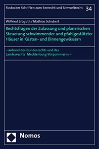 Rechtsfragen Der Zulassung Und Planerischen Steuerung Schwimmender Und Pfahlgestutzter Hauser in Kusten- Und Binnengewassern