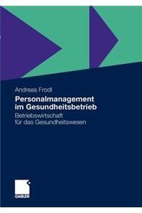 Personalmanagement Im Gesundheitsbetrieb