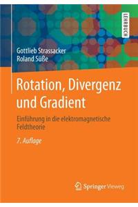 Rotation, Divergenz Und Gradient