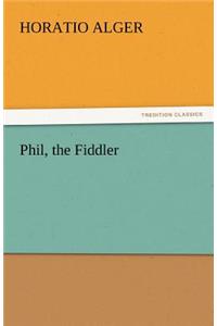 Phil, the Fiddler