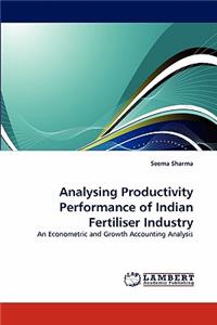 Analysing Productivity Performance of Indian Fertiliser Industry
