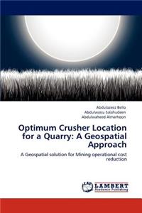 Optimum Crusher Location for a Quarry