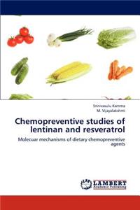 Chemopreventive studies of lentinan and resveratrol