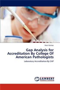 Gap Analysis for Accreditation By College Of American Pathologists