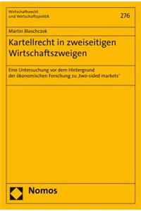 Kartellrecht in Zweiseitigen Wirtschaftszweigen