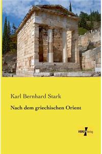 Nach dem griechischen Orient