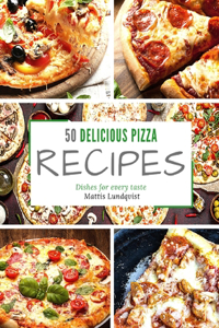 50 delicious pizza recipes