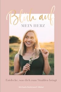 Bluh auf, mein Herz