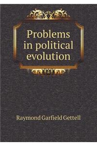 Problems in political evolution