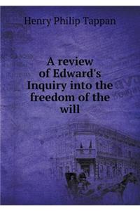 A review of Edward's Inquiry into the freedom of the will