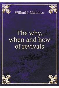 The Why, When and How of Revivals