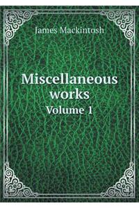 Miscellaneous works Volume 1