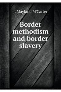 Border Methodism and Border Slavery