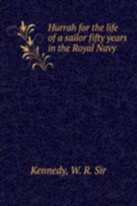 HURRAH FOR THE LIFE OF A SAILOR FIFTY Y