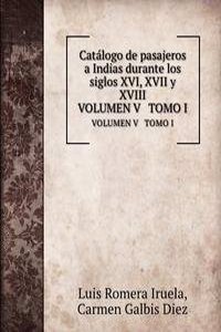 Catalogo de pasajeros a Indias durante los siglos XVI, XVII y XVIII