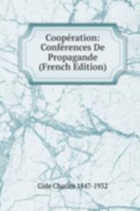Cooperation: Conferences De Propagande (French Edition)