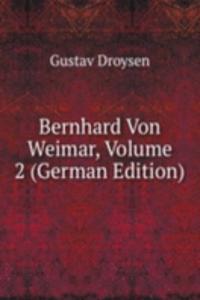 Bernhard Von Weimar, Volume 2 (German Edition)