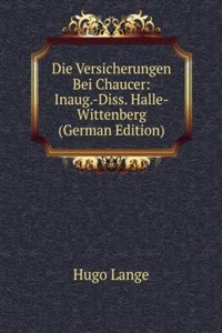 Die Versicherungen Bei Chaucer: Inaug.-Diss. Halle-Wittenberg (German Edition)