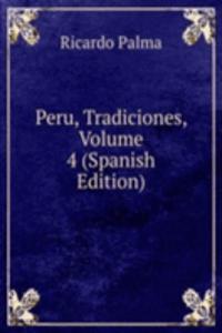 Peru, Tradiciones, Volume 4 (Spanish Edition)