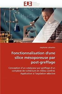 Fonctionnalisation d''une Silice Mésoporeuse Par Post-Greffage