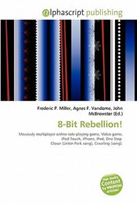 8-Bit Rebellion!