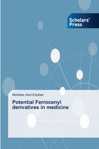 Potential Ferrocenyl derivatives in medicine