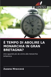 È Tempo Di Abolire La Monarchia in Gran Bretagna?