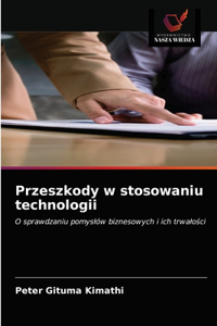 Przeszkody w stosowaniu technologii