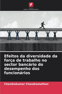 Efeitos da diversidade da força de trabalho no sector bancário do desempenho dos funcionários