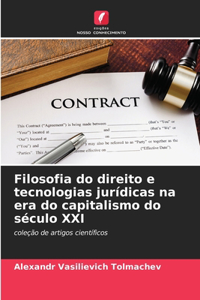 Filosofia do direito e tecnologias jurídicas na era do capitalismo do século XXI